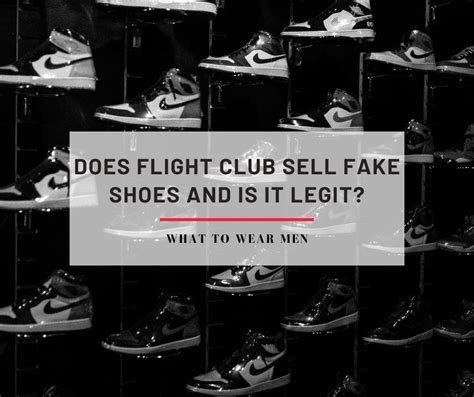 flight club sell fake shoes|flight club a legit website.